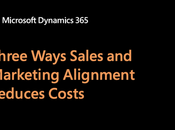 Three Ways Sales Marketing Alignment Reduces Costs