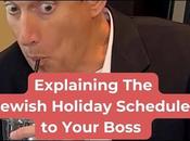 Explaining Jewish Holiday Schedule Your Boss… (video)