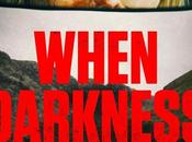 When Darkness Falls Release News