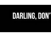 Darling. Don't (Part