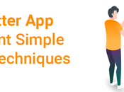 Making Flutter Development Simple with Easy Techniques