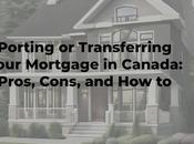 Porting Transferring Your Mortgage Canada: Pros, Cons,