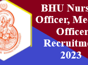 Nursing Officer, Medical Officer Recruitment 2023