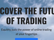 Equithy.com Review Unveils User-Friendly Online Broker Experience