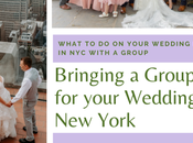 Tips Groups Visiting York Destination Wedding