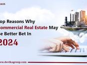 Reasons Commercial Real Estate Better 2024