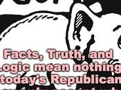 Today's Republicans Don't Respect Facts, Logic, Truth