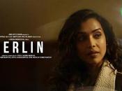 Berlin: Trailer, Plot, Cast, Release Date Where Watch Movie Online