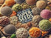 Healthy Super-Seeds Include Your Daily Diet