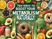 Ways Boost Your Metabolism Naturally