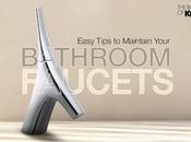 Easy Tips Maintain Your Bathroom Faucets