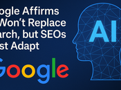 Navigating Search Evolution: Foundational Role Traditional Methodologies Google’s AI-Enhanced Landscape