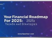 Your Financial Roadmap 2025: Trends Strategies