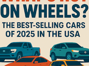 What's Wheels? Best-Selling Cars 2025