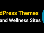 Best Health Wellness WordPress Themes 2025