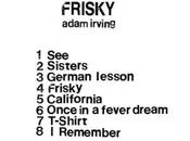 Adam Irving: Frisky