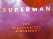 Book Review Superman: Unauthorized Biography Glen Weldon
