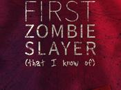 Confessions Very First Zombie Slayer (And Author)