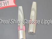 L'Oreal Paris Introduces Shine Caresse: Next Generation Glosses