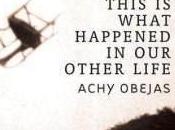 Danika Reviews This What Happened Other Life Achy Obejas