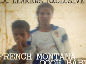 Music: French Montana “Oooh Baby”