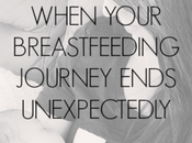 When Your Breastfeeding Journey Ends Unexpectedly