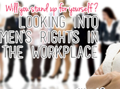 Looking into Women’s Rights Workplace