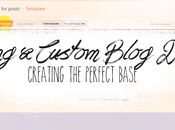 Make Your Blog Design Creating Perfect Base