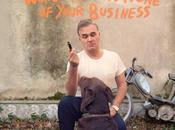 Morrissey’s World Peace None Your Business