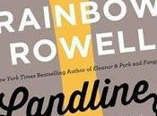 Friday Reads; Landline Rainbow Rowell