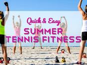 Quick Easy Summer Tennis Fitness