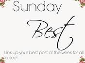 #SundayBest Link Your Best Post Week!