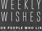 Weekly Wishes